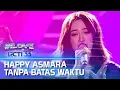 Download Lagu Happy Asmara - Tanpa Batas Waktu | I LOVE RCTI 33