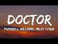 Download Lagu Pharrell Williams, Miley Cyrus - Doctor (Work It Out) (Lyrics)
