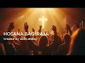 Lagu Hosana Bagi Raja – Lagu Pujian dan Penyembahan | Worship Song Indonesia