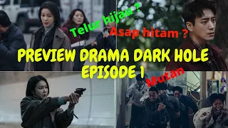 preview drama korea dark hole episode 1 dramakorea darkhole reviewmovie