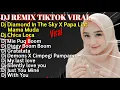 Download Lagu DJ REMIX TIKTOK VIRAL || DJ DIAMOND IN THE SKY X PAPA LIAT MAMA MUDA || DJ VIRAL TIKTOK 2021