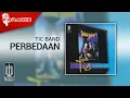 Download Lagu Tic Band - Perbedaan (Official Karaoke Video)
