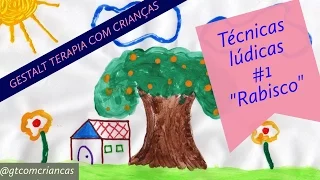 Gestalt Terapia com crianças: técnicas lúdicas #1 " Rabisco"
