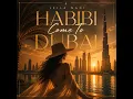 Habibi Come To Dubai