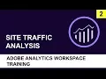 Adobe Analytics Workspace Training 2018 Site Traffic Analysis - Part 2