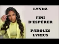 Lynda - Fini d'espérer (Paroles/Lyrics)