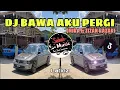 Download Lagu SABAH MUSIC - DJ VIRAL TIKTOK!!!BAWA AKU PERGI (BreakLatinz)