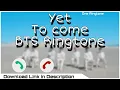 Yet to Come Ringtone + Kpop Ringtone 2022 + Bts Ringtone #1