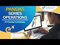 Series Methods and Attributes Pandas Series Operations in 18 Minutes Python Training ExcelR