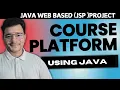 Online Course Platform JAVA PROJECTS