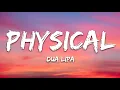 Dua Lipa - Physical (Lyrics)