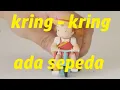 Kring kring ada sepeda | Dunia Lagu Anak