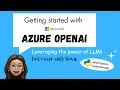 Getting Started with Microsoft Azure OpenAI Python Azure AI Studio