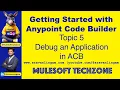 Debugging your Mule Application using Anypoint Code Builder sravanlingam