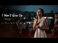 Lagu I Won't Give Up - Jason Mraz | Cover Jazz 🎷