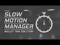Slow Motion Manager - Bullet Time Solution Game Assets