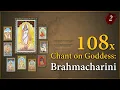 Download Lagu 108 times Meditative Chant on Goddess Brahmacharini - Navaratri 2025 - Day 2 of 9