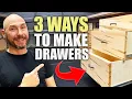 3 Ways To Build EASY DIY Drawers | Good, Better, Best