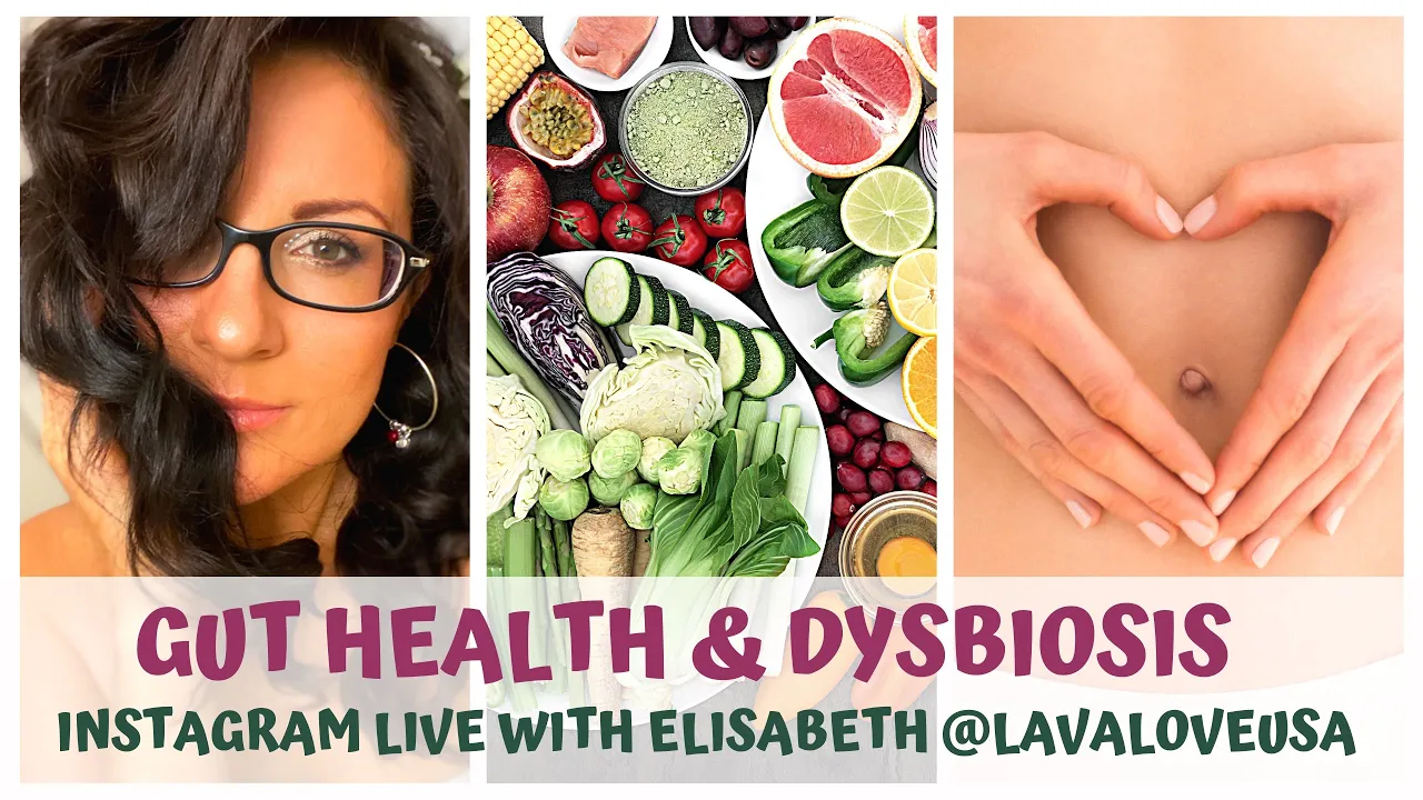 GUT HEALTH & DYSBIOSIS with ELISABETH from LAVA LOVE USA
