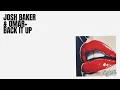 Back It Up - Josh Baker & Omar+