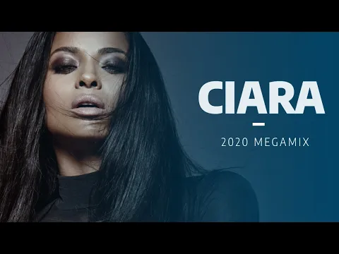 Download MP3 Ciara | Megamix [2020]