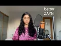Lagu better by ZAYN | cover