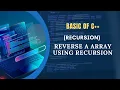 Reverse an Array using Recursion