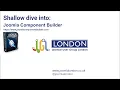 Joomla London User Group London peek under the hood of the Joomla Component Builder