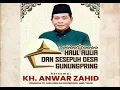 Lagu KH ANWAR ZAHID  Dalam Rangka HAUL AULIA \u0026 SESPUH DESA GUNUNGPRING