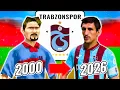 Tüm Fifa Serisinde Trabzonspor | 2000-2026
