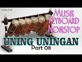 Download Lagu NONSTOP UNING-UNINGAN | MUSIK KEYBOARD #PART 08
