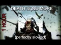 Download Lagu DEATH IS NO MORE - ( perfectly slowed ) | 1 Hour Loop 🗡️