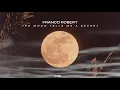 Franco Robert - The Moon Tells Me A Secret [Neoclassical Piano / Solo Piano Music]