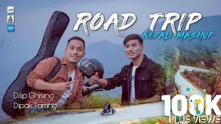 ROAD TRIP NEPALI MASHUP || DILIP GHISING X DIPAK TAMANG || 7 SONGS ONE BEAT