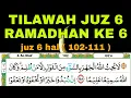 Lagu tilawah juz 6 di ramadhan ke 6, irama yang mudah di ikuti dengan tajwid