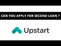 Upstart - can you apply for second loan
