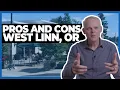 The Pros and Cons about Living in West Linn Oregon in 2021 Moving to West Linn OR