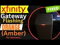 Xfinity Modem Flashing Orange Amber Light FIXED Xfinity Business Gateway Flashing Orange Light