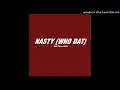 ASAP Ferg Ft. Migos - Nasty (Who Dat) (CDQ)