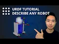 ROS2 URDF Tutorial - Describe Any Robot Links and Joints