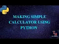 Making simple calculator using python Python Project