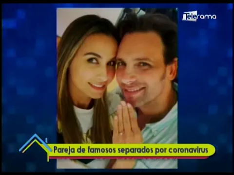 Pareja de famosos separados por coronavirus