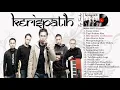 Lagu 20 lagu KERISPATIH FULL ALBUM Hits Kerispatih - Terpopuler nostalgia