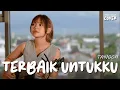 Download Lagu TERBAIK UNTUKKU - TANGGA | TAMI AULIA