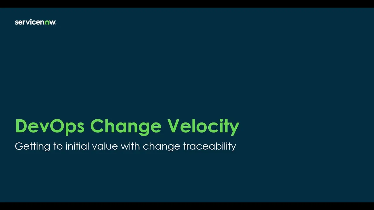 DevOps Change Velocity – Achieving initial value with Change Traceability