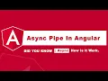 How to use the ASYNC PIPE effectively in Angular Templates async pipe in Angular