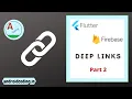 Flutter Deep linking tutorial part 2 flutter coding