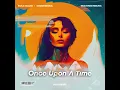 Once Upon A Time (House Extended Mix)