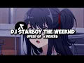 Download Lagu DJ STARBOY THE WEEKND (Speed up \u0026 Reverb)🎧