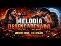 Lagu Unchained Melody - Melodía Desencadenada [ Versión Rock en Español] | + Letra
